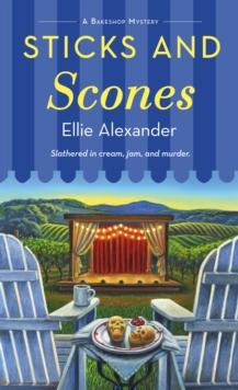 Sticks and Scones : A Bakeshop Mystery