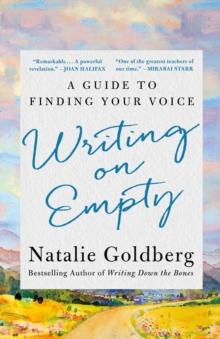 Writing on Empty : A Guide to Finding Your Voice