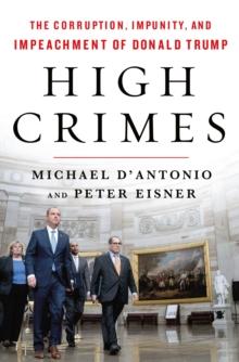 High Crimes : The Inside Story of the Trump Impeachment