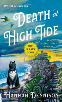 Death At High Tide : An Island Sisters Mystery