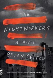 The Nightworkers : A Novel