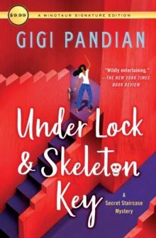 Under Lock & Skeleton Key : A Secret Staircase Mystery