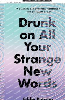 Drunk on All Your Strange New Words