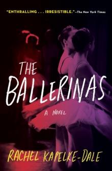 The Ballerinas : A Novel