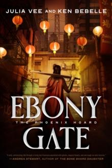 Ebony Gate : The Phoenix Hoard