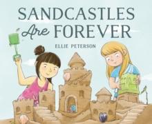 Sandcastles Are Forever