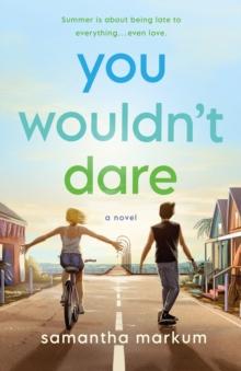 You Wouldn't Dare : A Novel