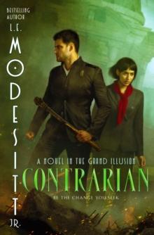 Contrarian : A Novel in the Grand Illusion