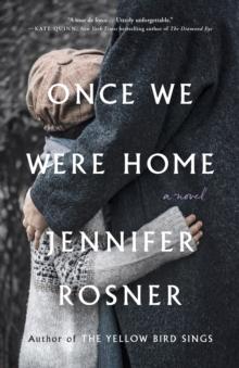 Once We Were Home : A Novel