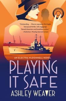 Playing It Safe : An Electra McDonnell Novel