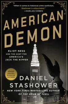 American Demon : Eliot Ness and the Hunt for America's Jack the Ripper