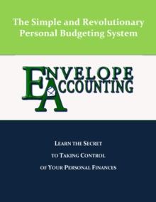 Envelope Accounting: The Secret To Taking Control Of Your Personal Finances