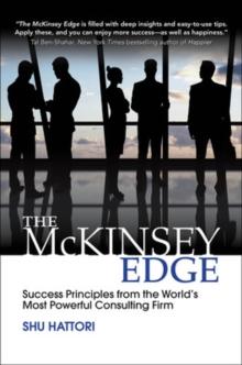 The McKinsey Edge: Success Principles from the World's Most Powerful Consulting Firm