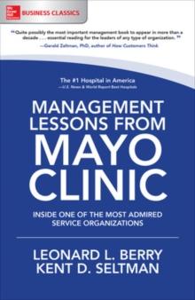 Management Lessons from Mayo Clinic: Inside One of the World's Most Admired Service Organizations