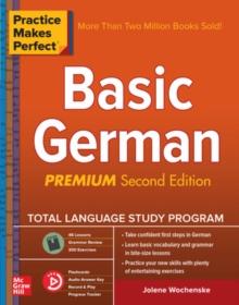 Practice Makes Perfect: Basic German, Premium Second Edition