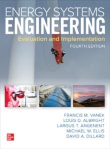 Energy Systems Engineering: Evaluation and Implementation, Fourth Edition