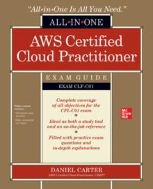 AWS Certified Cloud Practitioner All-in-One Exam Guide (Exam CLF-C01)