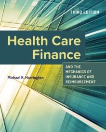 Health Care Finance and the Mechanics of Insurance and Reimbursement