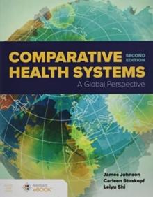 Comparative Health Systems : A Global Perspective