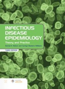 Infectious Disease Epidemiology: Theory and Practice : Theory and Practice