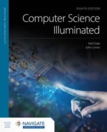 Computer Science Illuminated with Navigate Advantage Access