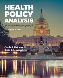 Health Policy Analysis: An Interdisciplinary Approach