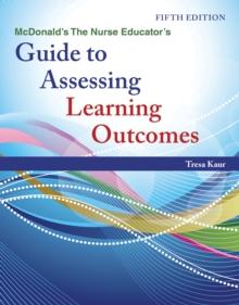 McDonald's The Nurse Educator's Guide to Assessing Learning Outcomes