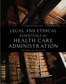 Legal and Ethical Essentials of Health Care Administration