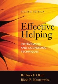 Effective Helping : Interviewing and Counseling Techniques