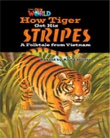 Our World Readers: How Tiger Got His Stripes : British English