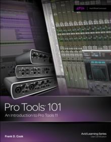 Pro Tools 101 : An Introduction to Pro Tools 11 (with DVD)