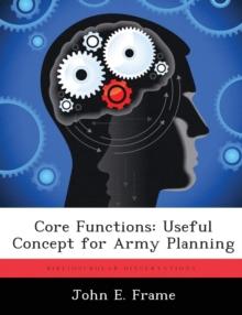 Core Functions : Useful Concept for Army Planning