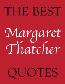 The Best Margaret Thatcher Quotes