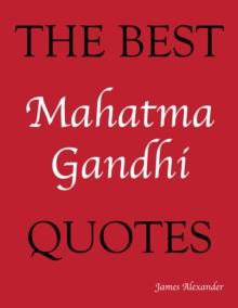 The Best Mahatma Gandhi Quotes