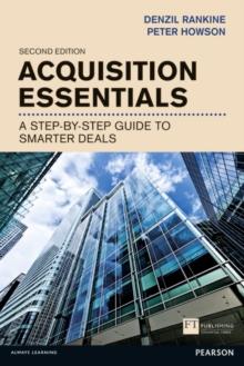 Acquisition Essentials : A step-by-step guide to smarter deals