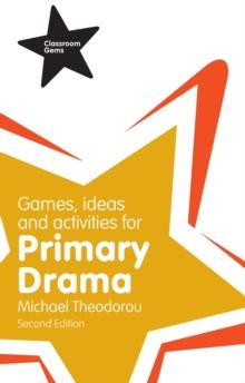 Games, Ideas and Activities for Primary Drama