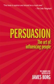 Persuasion : The art of influencing