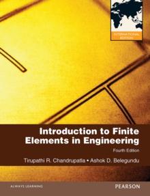 Introduction to Finite Elements in Engineering : International Edition