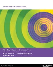 Technique of Orchestration, The : Pearson New International Edition