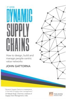 Dynamic Supply Chains : How to design, build and manage people-centric value networks