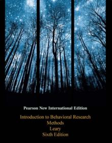 Introduction to Behavioral Research Methods : Pearson New International Edition