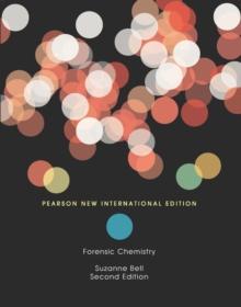 Forensic Chemistry : Pearson New International Edition