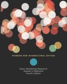 Basic Marketing Research : Pearson New International Edition