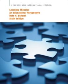 Learning Theories: An Educational Perspective : Pearson New International Edition