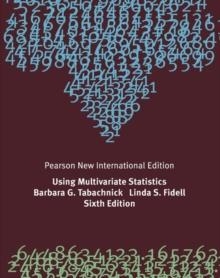 Using Multivariate Statistics : Pearson New International Edition