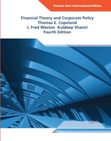 Financial Theory and Corporate Policy : Pearson New International Edition