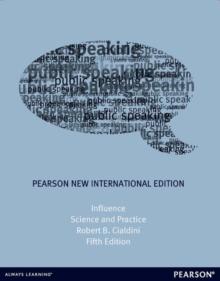 Influence: Science and Practice : Pearson New International Edition