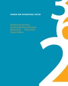 Statistics for Business: Decision Making and Analysis : Pearson New International Edition