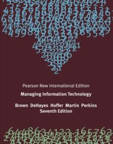 Managing Information Technology : Pearson New International Edition