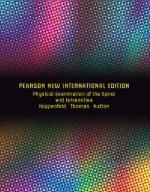 Physical Examination of the Spine and Extremities : Pearson New International Edition